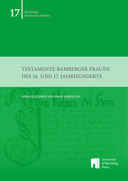 Testamente Bamberger Frauen des 16. und 17. Jahrhunderts