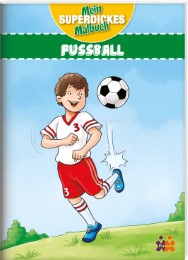 Fußball - Mein superdickes Malbuch