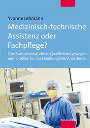 Medizinisch-technische Assistenz oder Fachpflege? - Cover