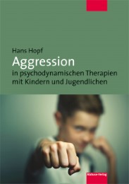 Aggression in psychodynamischen Therapien mit Kindern und Jugendlichen - Cover