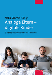 Analoge Eltern – digitale Kinder