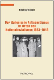 Der italienische Antisemitismus im Urteil des Nationalsozialismus 1933-1943