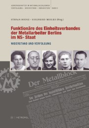 Funktionäre des Einheitsverbandes der Metallarbeiter Berlins im NS-Staat