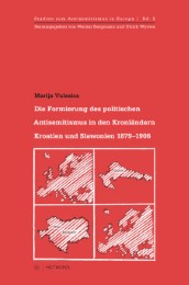 Die Formierung des politischen Antisemitismus in den Kronländern Kroatien und Slawonien 1879-1906