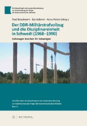 Der DDR-Militärstrafvollzug und die Disziplinareinheit in Schwedt (1968-1990) - Cover