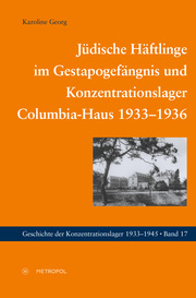 Jüdische Häftlinge im Gestapogefängnis und Konzentrationslager Columbia-Haus 1933-1936 - Cover