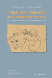 Frauen aus Frankreich im KZ Ravensbrück (1942-1945)