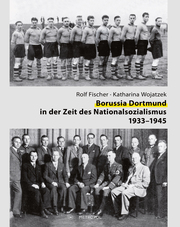 Borussia Dortmund in der Zeit des Nationalsozialismus 1933-1945 - Cover