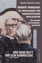 Herbert Reinecker: NS-Propagandist und bundesdeutscher Erfolgsautor - Cover