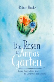 Die Rosen in Annas Garten - Cover