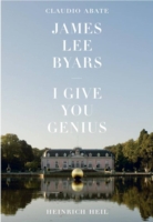 James Lee Byars.I give you genius. - Cover