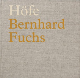 Bernhard Fuchs: Höfe
