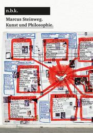 Marcus Steinweg. Kunst und Philosophie./Art and Philosophy.