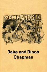 Jake and Dinos Chapman.Come and see