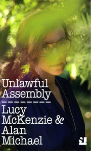 Lucy McKenzie & Alan Michael.Unlawful Assembly