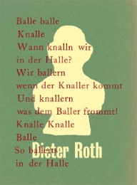Dieter Roth. Balle balle Knalle