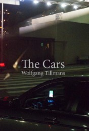 Wolfgang Tillmans.The Cars