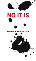 William Kentridge - No, it is