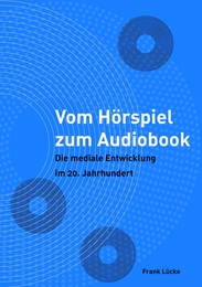 Vom Hörspiel zum Audiobook