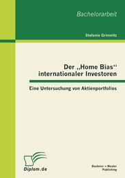Der 'Home Bias' internationaler Investoren: Eine Untersuchung von Aktienportfolios