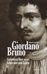 Giordano Bruno.Gedanken über seine Lehre und sein Leben