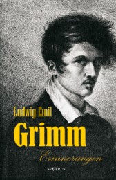 Ludwig Emil Grimm (Bruder von Jacob und Wilhelm Grimm) - Erinnerungen aus meinem Leben - Cover