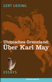 Utopisches Grenzland: Über Karl May - Cover