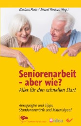 Seniorenarbeit - aber wie? - Cover