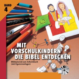 Mit Vorschulkindern die Bibel entdecken