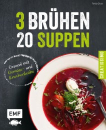 3 Brühen - 20 Suppen