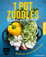 One Pot Zoodles - Nudeln aus Gemüse - Cover