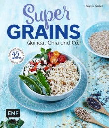 Supergrains - Quinoa, Chia und Co.