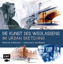 Die Kunst des Weglassens im Urban Sketching - Cover