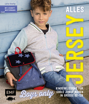 Alles Jersey - Boys only: Kinderkleidung für coole Jungs nähen - Cover