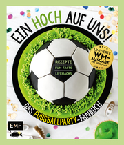 Ein HOCH auf uns! Das Fußballparty-Fanbuch - Cover