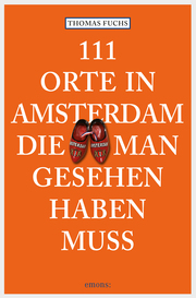 111 Orte in Amsterdam, die man gesehen haben muss - Cover