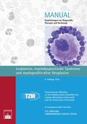 Leukämien, myelodysplastische Syndrome und myeloproliferative Neoplasien