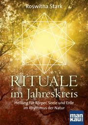 Rituale im Jahreskreis - Heilung für Körper, Seele und Erde im Rhythmus der Natu - Cover