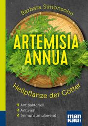Artemisia annua - Heilpflanze der Götter. Kompakt-Ratgeber - Cover