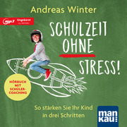 Schulzeit ohne Stress! Hörbuch mit Schülercoaching - Cover