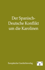 Der Spanisch-Deutsche Konflikt um die Karolinen
