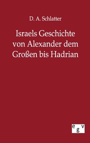 Israels Geschichte von Alexander dem Großen bis Hadrian