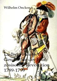 Ludwig Häussers Geschichte der Französischen Revolution 1789-1799