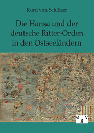 Die Hansa und der deutsche Ritter-Orden in den Ostseeländern