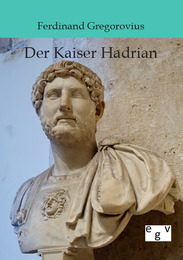 Der Kaiser Hadrian