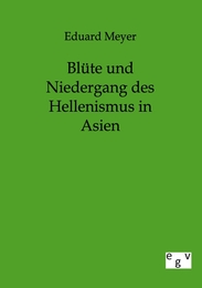 Blüte und Niedergang des Hellenismus in Asien