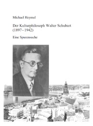 Der Kulturphilosoph Walter Schubart (1897-1942)