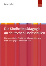 Die Kindheitspädagogik an deutschen Hochschulen