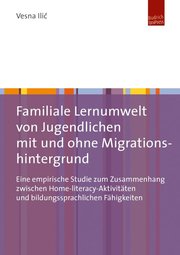 Familiale Lernumwelt von Jugendlichen mit und ohne Migrationshintergrund