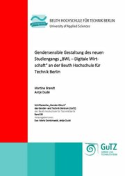 Gendersensible Gestaltung des neuen Studiengangs BWL - Digitale Wirtschaft an der Beuth Hochschule für Technik Berlin - Cover